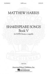 Matthew Harris: Shakespeare Songs Book 5 (noty na sborový zpěv SATB, klavír) - SADA 5 ks