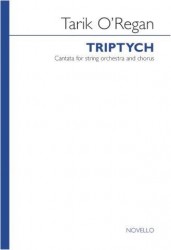 Tarik O'Regan: Triptych (Vocal Score) (noty na sborový zpěv SATB, klavír)