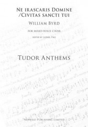 William Byrd: Ne Irascaris Domine/Civitas Sancti Tui (Tudor Anthems) (noty na sborový zpěv SATB, klavír)