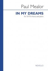 Paul Mealor: In My Dreams (noty na sborový zpěv SATB, klavír)
