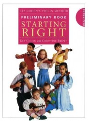 Eta Cohen Violin Method Preliminary Book: Starting Right (noty na housle, klavír)