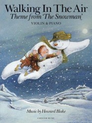 Howard Blake: Walking In The Air (The Snowman) (noty na housle, klavír)