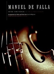 Manuel De Falla: Music for Violin and Piano (El Amor Brujo) (noty na housle, klavír)
