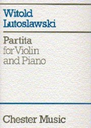 Witold Lutoslawski: Partita For Violin And Piano (noty na housle, klavír)