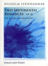 Wilhelm Stenhammar: Two Sentimental Romances Op.28 (noty na housle, klavír)