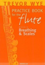 A Trevor Wye Practice Book For The Flute Volume 5: Breathing And Scales (noty na příčnou flétnu)