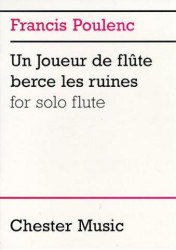 Francis Poulenc: Un Joueur De Flute Berce Les Ruines For Solo Flute (noty na příčnou flétnu)