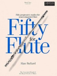 Alan Bullard: Fifty For Flute Book 2 (noty na příčnou flétnu)