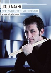 Jojo Mayer: Secret Weapons For The Modern Drummer - A Guide To Hand Technique (German Edition) (video škola hry pro bicí)