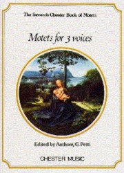 The Chester Book Of Motets Vol. 7: Motets For 3 Voices (noty na sborový zpěv SAB)