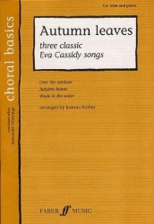 Choral Basics: Autumn Leaves - Three Classic Eva Cassidy Songs (noty na sborový zpěv SAB, klavír)