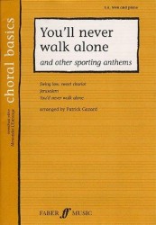 Choral Basics: You'll Never Walk Alone And Other Great Sporting Anthems (noty na sborový zpěv SAB, klavír)