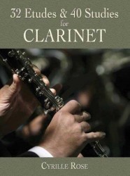 Cyrille Rose: 32 Etudes And 40 Studies For Clarinet (noty na klarinet)