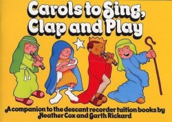 Carols To Sing, Clap And Play (noty na zobcovou flétnu)