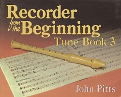 Recorder Tunes From The Beginning: Pupil's Book 3 (noty na zobcovou flétnu)