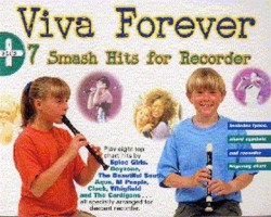 Viva Forever + 7 Smash Hits For Recorder (noty na zobcovou flétnu)