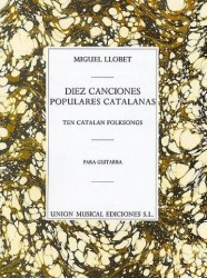 Miguel Llobet: Diez Canciones Populares Cantalanas (noty na kytaru)