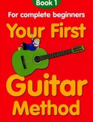 Your First Guitar Method: Book 1 (noty, tabulatury na kytaru)