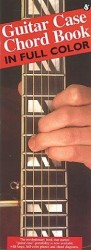 Guitar Case Chord Book In Full Colour (akordy na kytaru)