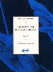Malcolm Arnold: Concerto No.1 For Flute And Strings Op.45 (Flute/Piano) (noty na příčnou flétnu, klavír)