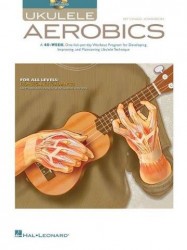 Ukulele Aerobics: For All Levels - Beginner To Advanced (noty na ukulele) (+audio)