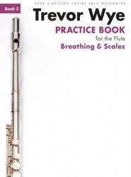 Trevor Wye Practice Book For The Flute: Book 5 - Breathing & Scales (noty na příčnou flétnu)