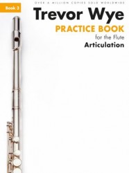 Trevor Wye Practice Book For The Flute: Book 3 - Articulation Revised Edition (noty na příčnou flétnu)