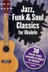 Jazz, Funk & Soul Classics For Ukulele (akordy, texty písní)