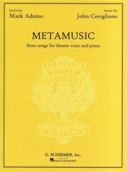 John Corigliano: Metamusic - Three Songs For Theater Voice And Piano (noty na zpěv, klavír)