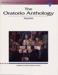 The Oratorio Anthology - Soprano (noty na zpěv, soprán, klavír)