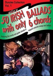 Play Fifty Irish Ballads With Only Six Chords: Volume One (akordy na kytaru, texty písní)