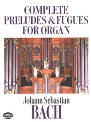 J.S. Bach: Complete Preludes And Fugues For Organ (noty na varhany)