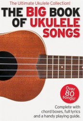 The Big Book Of Ukulele Songs (akordy, texty písní)