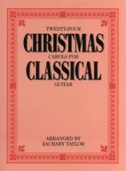 Twenty-Four Christmas Carols For Classical Guitar (noty na kytaru)