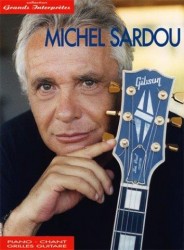 Michel Sardou: Grands Interpretes (noty na klavír, zpěv, akordy na kytaru)