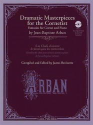 Jean-Baptiste Arban: Dramatic Masterpieces For The Cornetist (noty na kornet, klavír) (+audio)