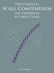 Larry Clark: The Complete Scale Compendium - Trombone (noty na pozoun)