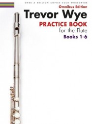 Trevor Wye: Practice Books For The Flute - Omnibus Edition Books 1-6 (noty na příčnou flétnu)