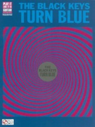 The Black Keys: Turn Blue (noty, tabulatury na kytaru)