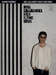 Noel Gallagher's High Flying Birds: Chasing Yesterday (noty, tabulatury na kytaru)