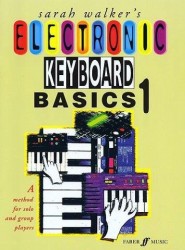 Sarah Walker's Electronic Keyboard Basics: Book 1 (noty na keyboard)