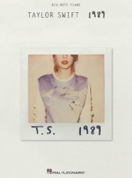 Taylor Swift: 1989 (Big Note Piano) (velké noty na sólo klavír)