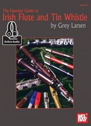 The Essential Guide To Irish Flute And Tin Whistle (noty na irskou flétnu, píšťalu) (+audio)