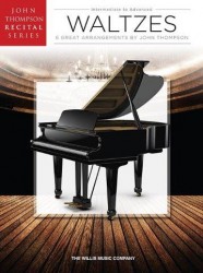 John Thompson Recital Series: Waltzes (noty na sólo klavír)