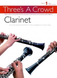Three's A Crowd: Book 1 Clarinet (noty na klarinet)