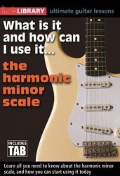 Lick Library: What Is It And How Can I Use It… The Harmonic Minor Scale (video škola hry pro kytaru)