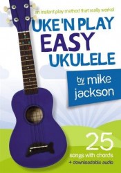 Mike Jackson: Uke'n Play Easy Ukulele (akordy, texty písní) (+audio)