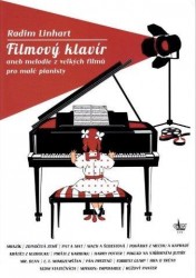 Radim Linhart: Filmový klavír aneb melodie z velkých filmů pro malé pianisty