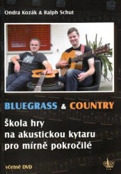 Ondra KOZÁK, Raplh SCHUT: Bluegrass & Country - škola hry na akustickou kytaru pro mírně pokročilé (+DVD)