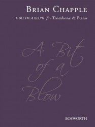 Brian Chapple: A Bit Of A Blow (Trombone Edition - Bass & Treble Clef) (noty na pozoun, klavír)